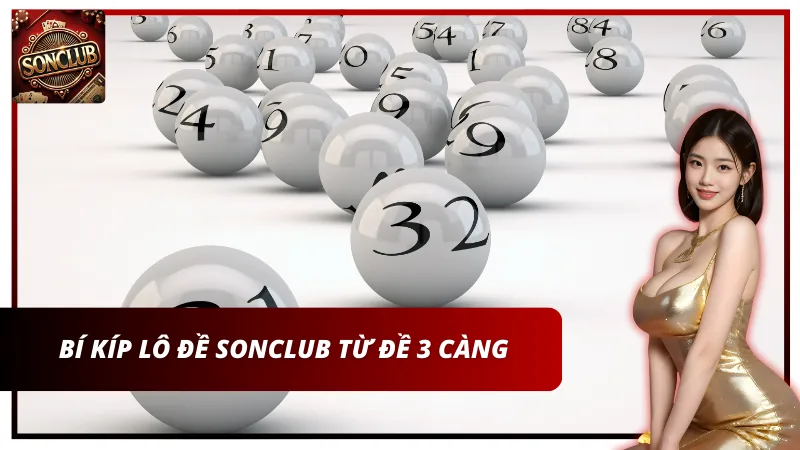 Bí kíp lô đề Sonclub từ đề 3 càng
