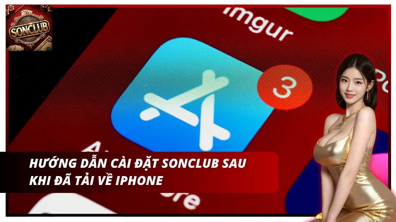 Hướng dẫn cài đặt Sonclub sau khi đã tải về iOS